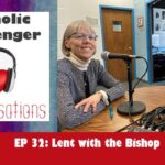 32: Catholic Messenger Conversations Episode 32: Lent with the Bishop