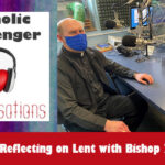 19: Catholic Messenger Conversations Episode 19: Reflecting on Lent with Bishop Zinkula