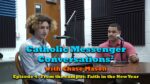 CMC2 EP4: From the campus: Faith in the New Year